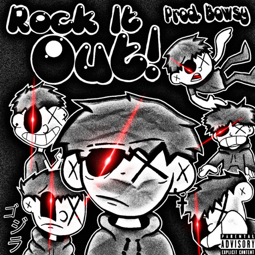 ROCK IT OUT! (Prod. Bowsy)