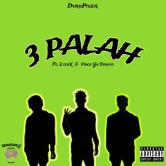 3 Palah (Drvk Pixer x Ltee.X) Ft_Voice Ya Strata