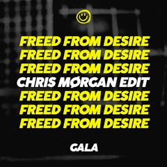 Gala - Freed From Desire (Chris Mørgan Edit)