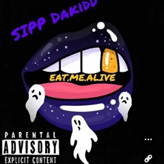Sipp Dakidd - EAT.ME.ALIVE! (prod. by sapfir beats)