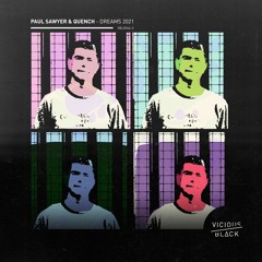 Paul Sawyer & Quench - Dreams 2021