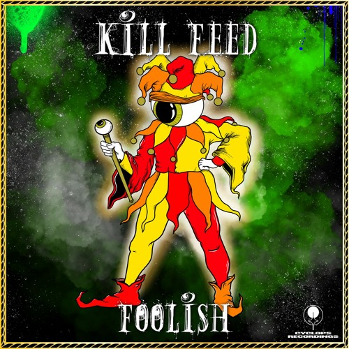 Kill Feed - Foolish