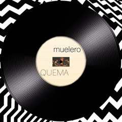 Muelero - QUEMA (FREE DOWNLOAD)