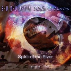 Suduaya & Malte Marten - Spirit Of The River