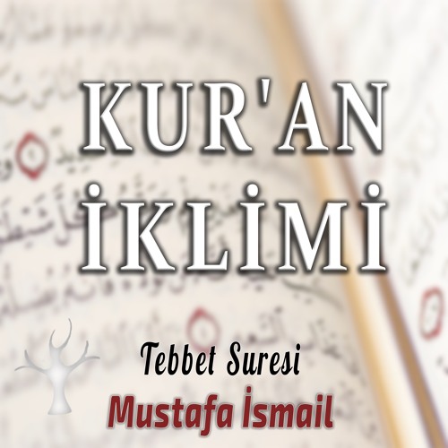Tebbet Suresi l Mustafa İsmail
