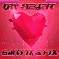 SANTTI, ETTA - My Heart (Extended Mix)