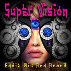Eddie Mis and Arara Super Vision Acix 012