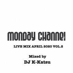 MONDAY CHANNEL LIVE MIX APRIL 2020 VOL.2