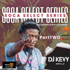 2025 SOCA MIX - SOCA SELECT SERIES PT 2 - DJ KEVY - NEW MUSIC - CARNICAL 2025