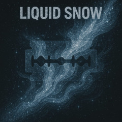 Liquid Snow