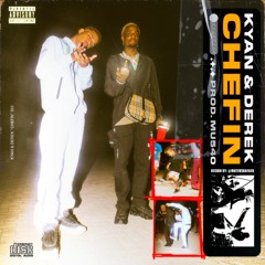 Chefin (Feat. Derek) (Prod. Mu540)