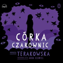 Dorota Terakowska - "Córka Czarownic" - czyta Anna Szawiel