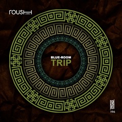 Blue - Room - Balance (Original Mix)- Roush Label
