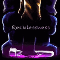 X11 - Recklessness