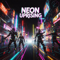 Neon Uprising