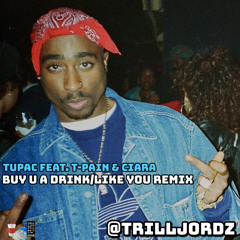 Tupac - Buy U A Drink/Like You Remix