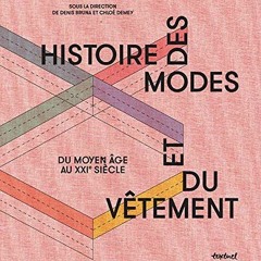 [Télécharger le livre] Histoire des modes et du vêtement: Du Moyen Âge au Xxie siècle pour votr