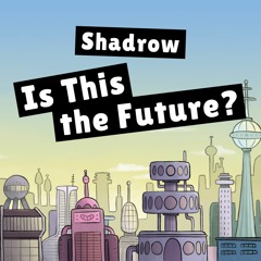 Is This the Future?