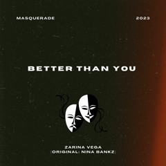 Zarina Vega - Better Than You (NINA BANKZ COVER)