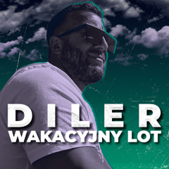 Diler - Wakacyjny Lot
