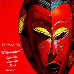 The Angels  - Kilimanjaro (Samantha Loveridge Remix)[PHPO REC.] [MI4L.com]