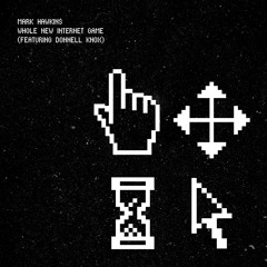 Mark Hawkins - "Whole New Internet Game (Feat. Donnell Knox)" - Houndstooth