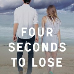 (PDF) Download Four Seconds to Lose BY : K.A. Tucker