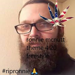 ronnie mcnutt theme 4:20 freestyle ^,,^