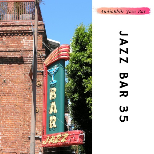 Stream Jazz Bar by Audiophile Jazz Bar | Listen online for free on ...