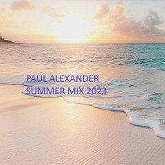 Paul Alexander Summer mix 2023
