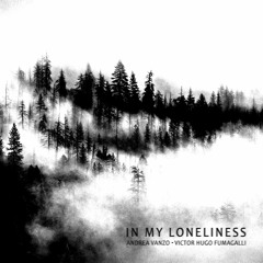 In My Loneliness - (Andrea Vanzo feat. Victor Hugo Fumagalli)