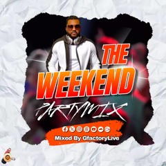 THE WEEKEND PARTYMIX Mixed By Gfactorylive