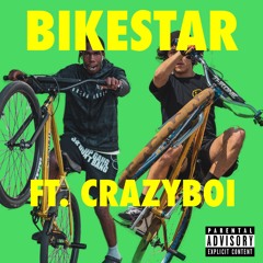 Bikestar FT. CrazyBoi
