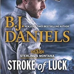 [GET] PDF EBOOK EPUB KINDLE Stroke of Luck (Sterling's Montana Book 1) by  B.J. Danie