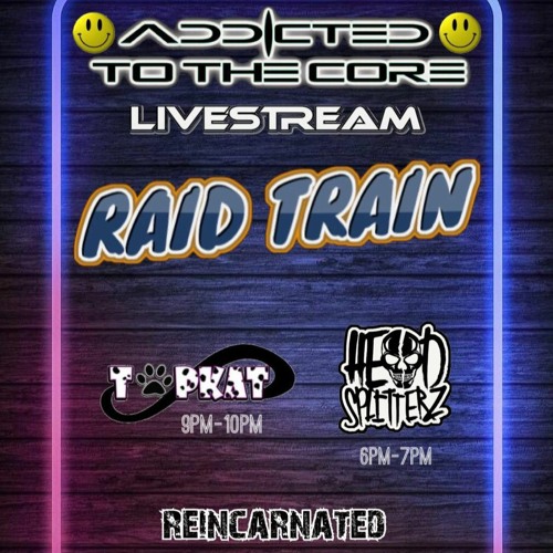 TopKat ADDICTED TO THE CORE RAID TRAIN 24.9.22