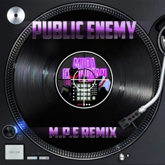 Public Enemy, M.P.E,  MIDIchlorian REMIX