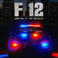 F 12 (ft. Tee Grizzley)