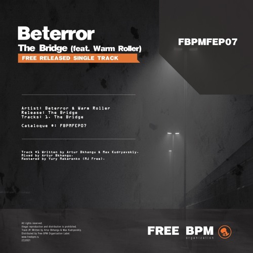 Beterror & Warm Roller - The Bridge