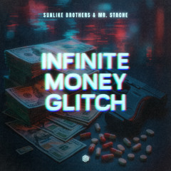 Sunlike Brothers & Mr. Stache - Infinite Money Glitch