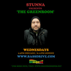 STUNNA Presents THE GREENROOM on BASSDRIVE Radio February 19 2020
