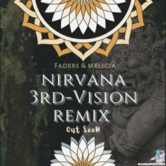 Faders & Melicia - NIRVANA (3rd-Vision Remix) FREE Download 24byts Master
