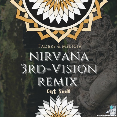Stream Faders & Melicia - NIRVANA (3rd-Vision Remix) FREE Download.