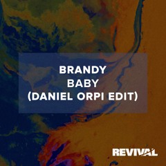 Brandy - Baby (Daniel Orpi Edit)