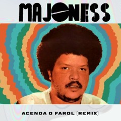 Majoness - Acenda O Farol (remix) FREE DOWNLOAD
