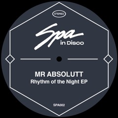 SPA002 - MR ABSOLUTT - Rhythm Of The Night