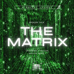 MNL - The Matrix Spoiler Talk // ตัวอย่าง YOU, Hawkeye, หนังใหม่ Nolan, ซีรีส์ The Penguin