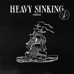 Heavy Sinking - [Free Download]