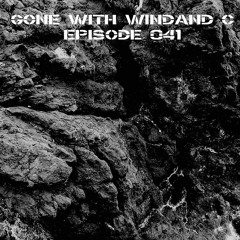 Gone With WINDAND C - Episode 041