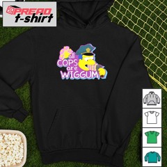 The Simpsons all cops are wiggum cartoon shirt