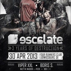 Matt M. Maddox & Feedi @ Escalate w/ Viper XXL & Boris S.  30-04-2013 (4 Decks)